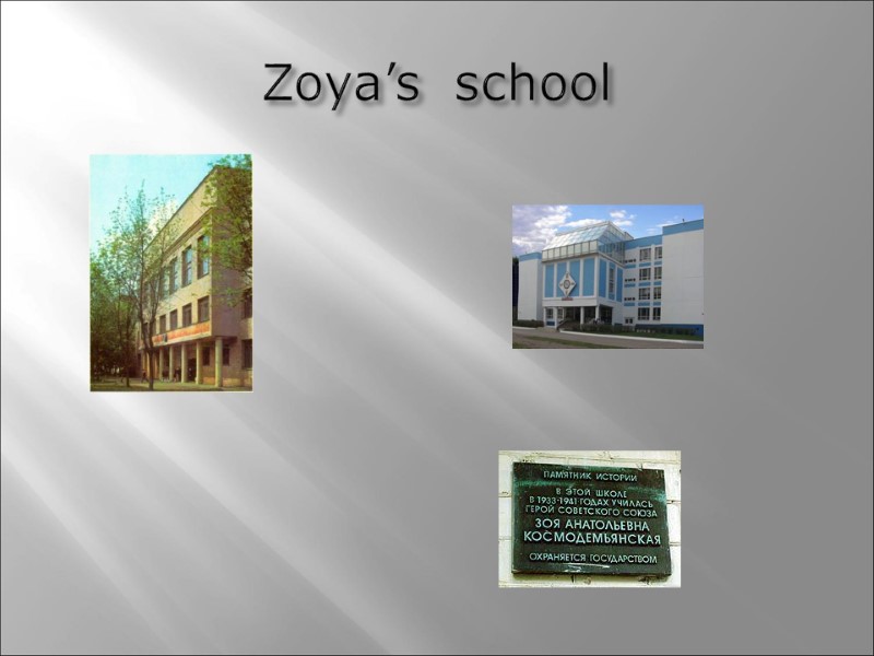 Zoya’s  school